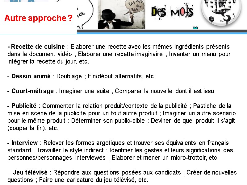 Autre approche ?      - Recette de cuisine : Elaborer